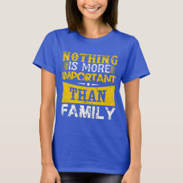 La famille est très importante tシャツ