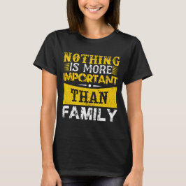 La famille est très importante tシャツ