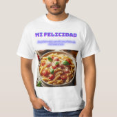 La Felicidad en un Plato de Macarrones Tシャツ (正面)
