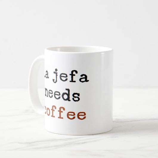 la jefa needs coffee コーヒーマグカップ (正面左)