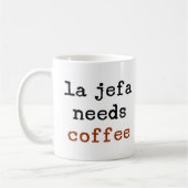 la jefa needs coffee コーヒーマグカップ (左)
