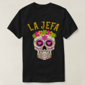 La Jefa Sugar Skull Dia De Los Muertos Costume Wom Tシャツ (デザイン正面)