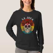 La Jefa Sugar Skull Mexican Dia De Los Muertos Dea Tシャツ (正面)