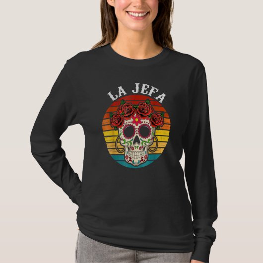 La Jefa Sugar Skull Mexican Dia De Los Muertos Dea Tシャツ (正面)