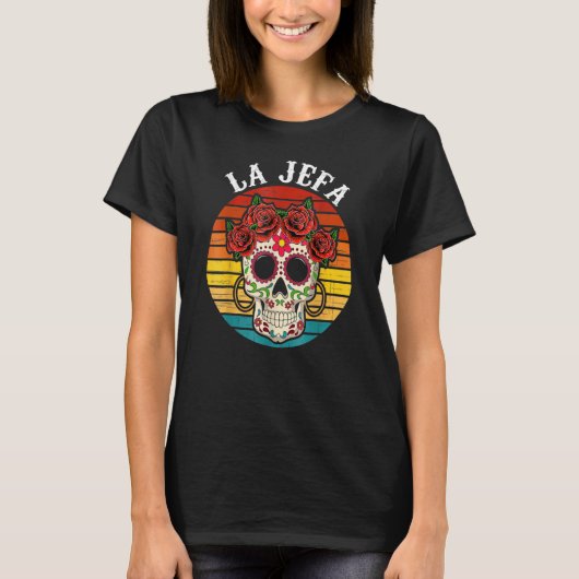 La Jefa Sugar Skull Mexican Dia De Los Muertos Dea Tシャツ (正面)
