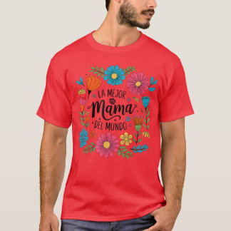 La Mejor Mama Del Mundo Spanish Latina Mothers Day Tシャツ