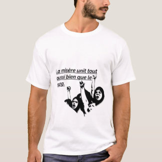 LA MISERE UNIT TOUT AUSSI BIEN QUE LE SANG T-SHIRT Tシャツ
