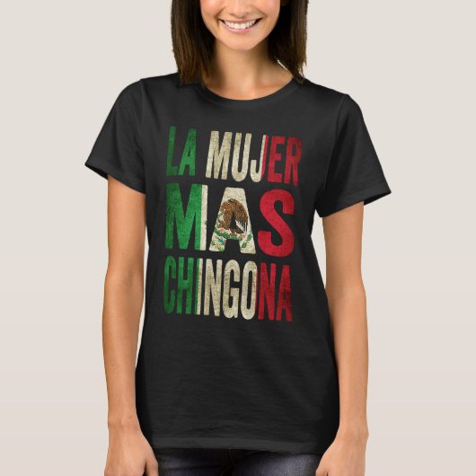 La Mujer Mas Chingona Mexican Wife Mexico Flag Tシャツ (正面)