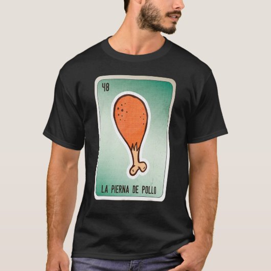 La Pierna De Pollo Mexican Slang Lottery Bingo Car Tシャツ (正面)