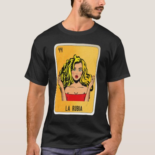 La Rubia Mexican Slang Lottery Bingo Cards Tシャツ (正面)