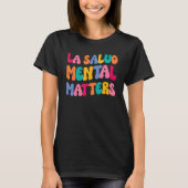 La Salud Mental Matters Latina Spanish Therapy Men Tシャツ (正面)