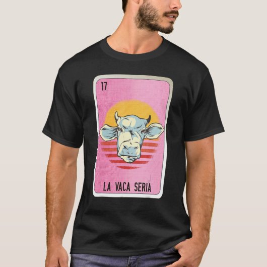 La Vaca Seria Mexican Slang Lottery Bingo Cards Tシャツ (正面)