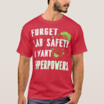 Lab 忘れ Safety I want おもしろい Superpowers Science Tシャツ<br><div class="desc">Lab 忘れ Safety Superpowers Science Premiumおもしろいが必要。</div>