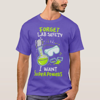 Lab 忘れ Safety I Want Superpowers おもしろい Science Tシャツ