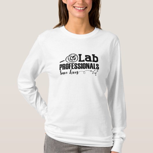 Lab Professionals Save Lives Laboratory Tech Gift Tシャツ (正面)