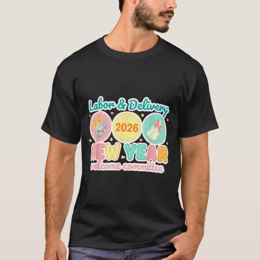 Labor &amp; Delivery 2026 New Year Welcome Committ Tシャツ (正面)