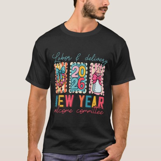 Labor &amp; Delivery 2026 New Year Welcome Committ Tシャツ (正面)