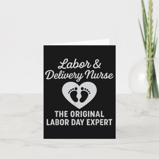 Labor Day Expert Funny Labor And Delivery Nurse L& カード (正面)