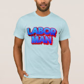 Labor Man – Strength & Work Pride Concept Tシャツ (正面)