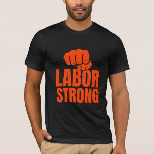 Labor Strong Labour Day T-Shirt Tシャツ (正面)