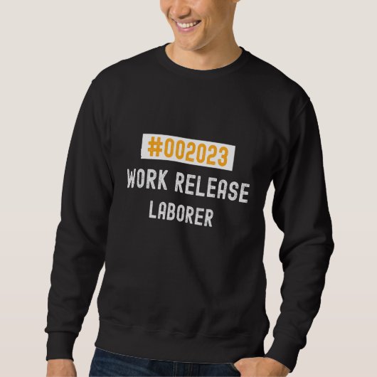 Laborer work release 2023 retired or retiring スウェットシャツ (正面)
