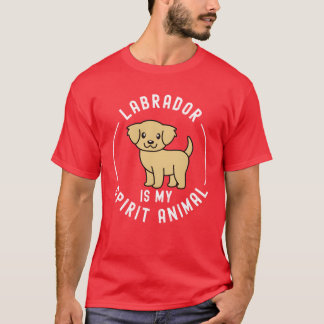 Labrador Is My Spirit Animal friend Tシャツ