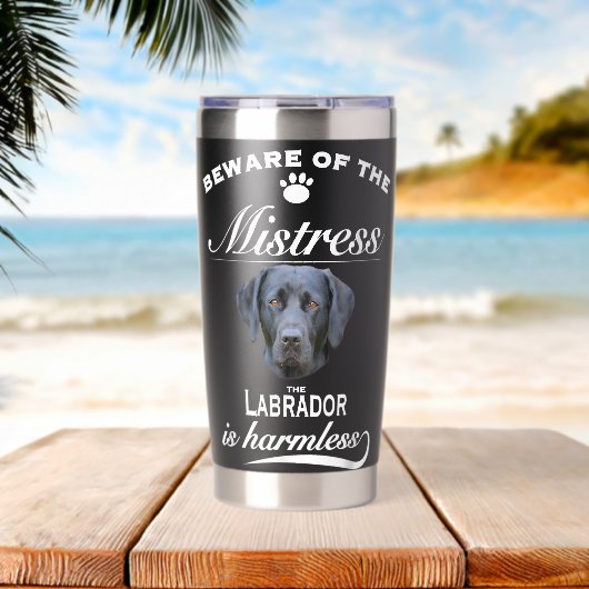 Labrador Labrador Dog Labrador Beware Mistress 保温保冷タンブラー (ビーチ (回転後))