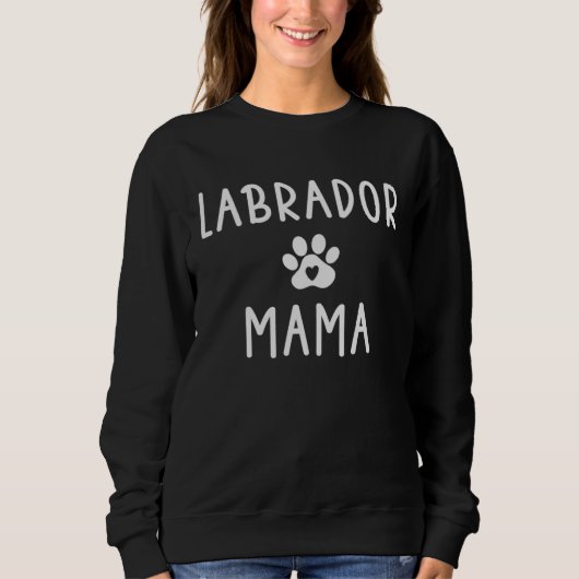 Labrador Mama  Womens Lab Dog   Mom スウェットシャツ (正面)