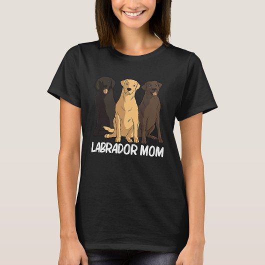 Labradors  For Mom Women Labrador Retriever Dog Tシャツ (正面)
