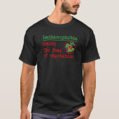 Lachanophobia The Fear Of Vegetables Tシャツ (正面)