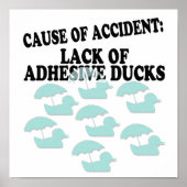 Lack of Adhesive Ducks Humor ポスター (正面)