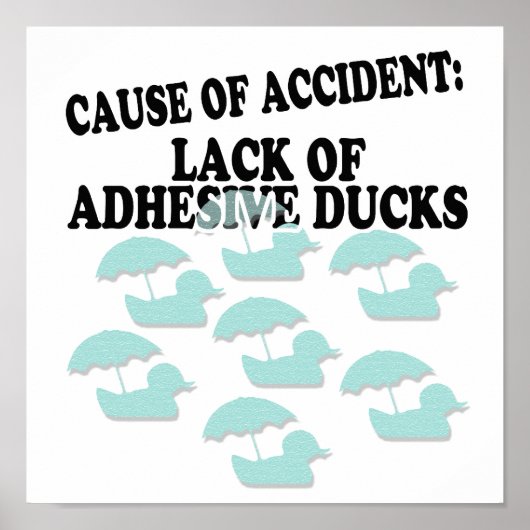 Lack of Adhesive Ducks Humor ポスター (正面)