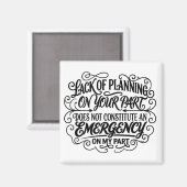 Lack of planning saying funny sarcastic vintage  マグネット (正面/裏面)