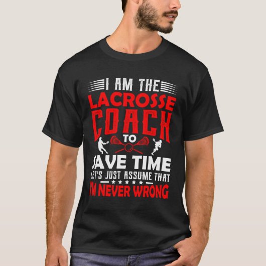Lacrosse Coach  Men Women Coaching Motivation Teac Tシャツ (正面)