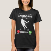 Lacrosse Is Calling I Must Go Lax Hobby Lacrosse Tシャツ (正面)