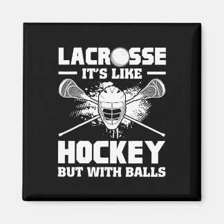 Lacrosse It's Like Hockey But With Funny Player  マグネット