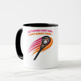 Lacrosse Mom Mug – She’s Behind Every Goal Mom’s A マグカップ