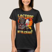 Lactose Intolerant Silly Cat Meme Funny Saying Cat Tシャツ (正面)