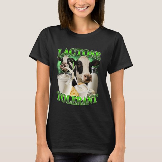 Lactose Tolerant Funny Dairy Humor Meme Tシャツ (正面)