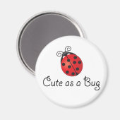 Lady Bug - Cute as a Bug マグネット (正面/裏面)