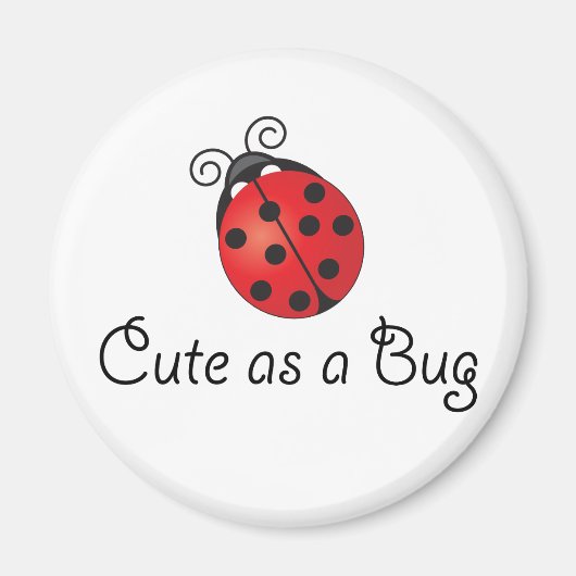 Lady Bug - Cute as a Bug マグネット (正面)