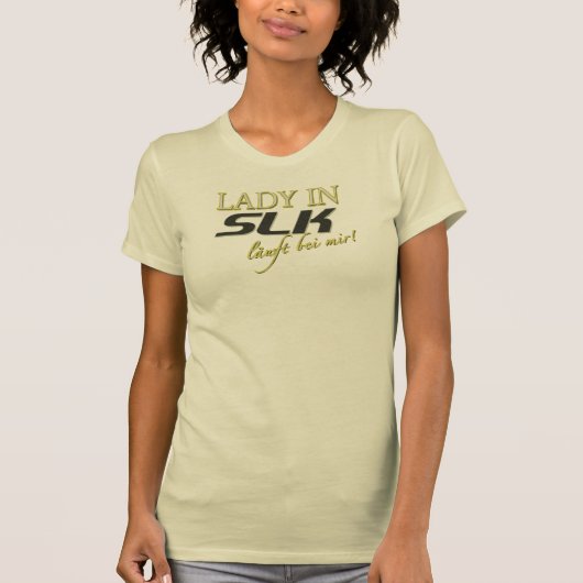 Lady in SLK Mercedes - läuft bei mir Tシャツ (正面)