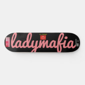 LADY MAFIA スケートボード (横)