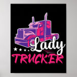 Lady Trucker Truck Driver Trucking  ポスター<br><div class="desc">Lady Trucker Truck Driver Trucking Gift. Perfect gift for your dad,  mom,  papa,  men,  women,  friend and family members on Thanksgiving Day,  Christmas Day,  Mothers Day,  Fathers Day,  4th of July,  1776 Independent day,  Veterans Day,  Halloween Day,  Patrick's Day</div>
