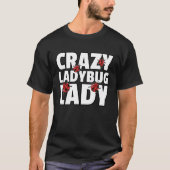 Ladybug Lady Bug Entomology For Entomologist Tシャツ (正面)