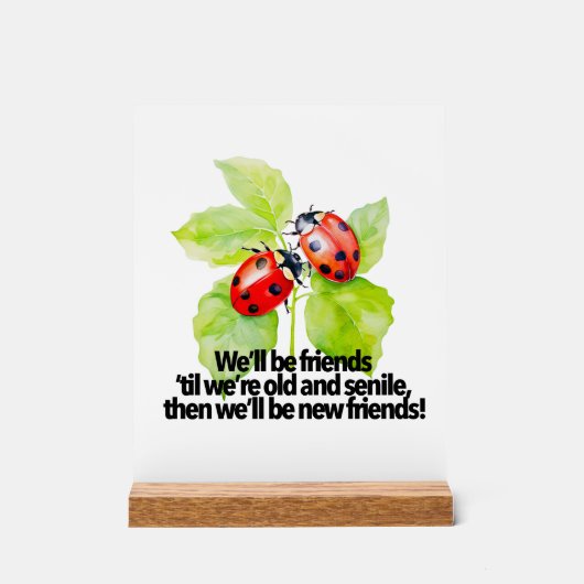 Ladybugs friendship quote funny Anniversary BFF アクリルサイン (正面)