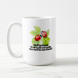 Ladybugs friendship quote funny BFF old senile  コーヒーマグカップ