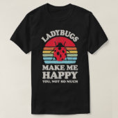 Ladybugs Make Me Happy Funny Ladybug Bug Insect Re Tシャツ (デザイン正面)