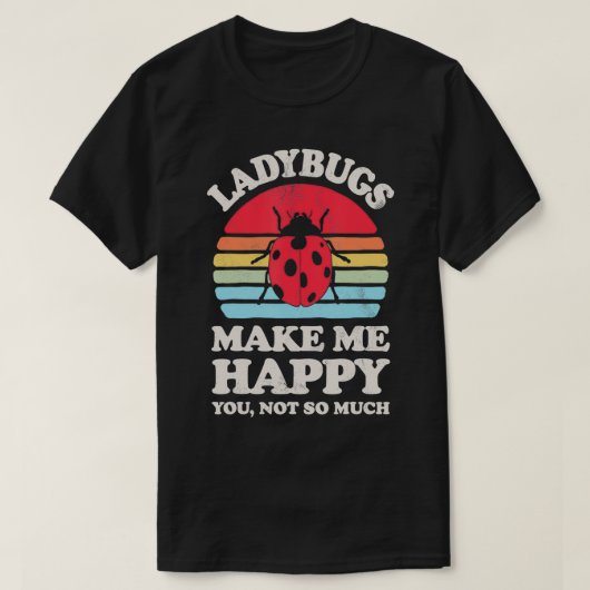 Ladybugs Make Me Happy Funny Ladybug Bug Insect Re Tシャツ (デザイン正面)