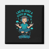 Lag Is Just A State Of Mind Funny Gamer Design  マグネット (正面)